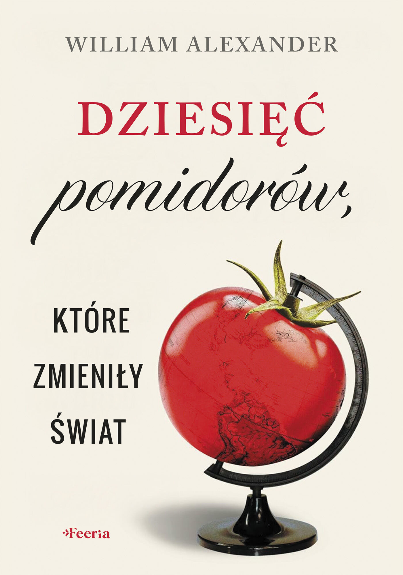 Dziesięć pomidorów, które zmieniły świat (e-book)