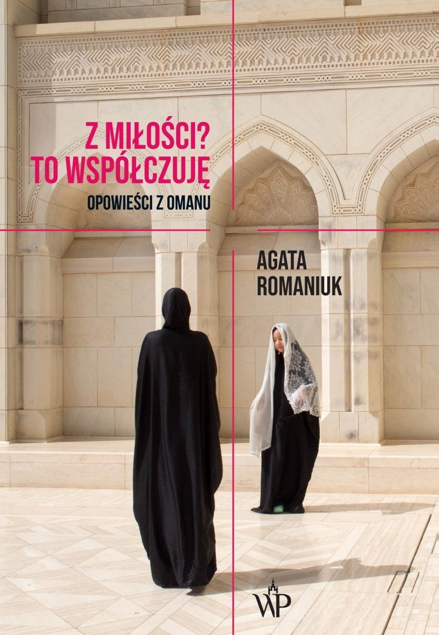 Z miłości to współczuję opowieści z omanu