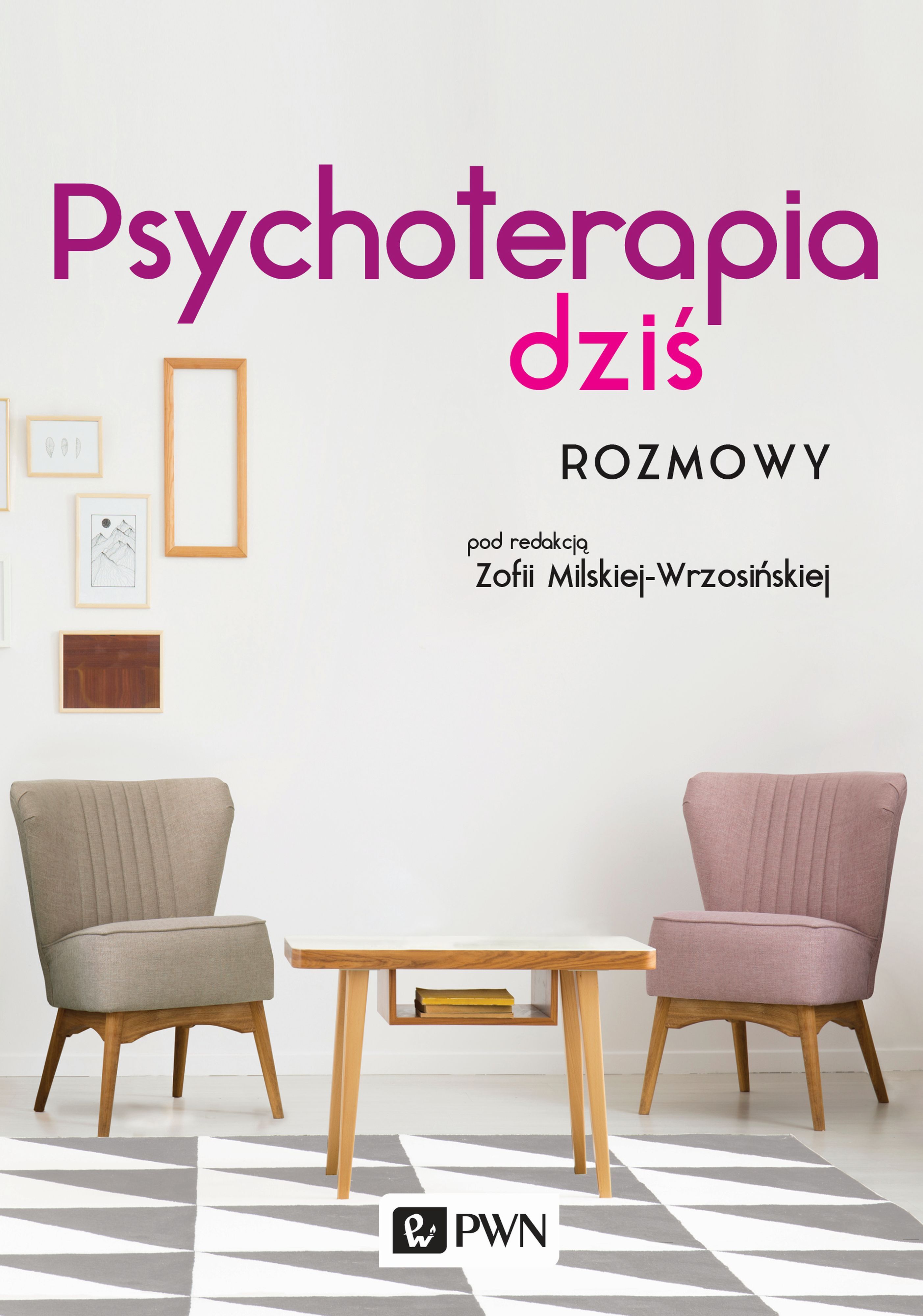 Pscyhoterapia dziś. Rozmowy