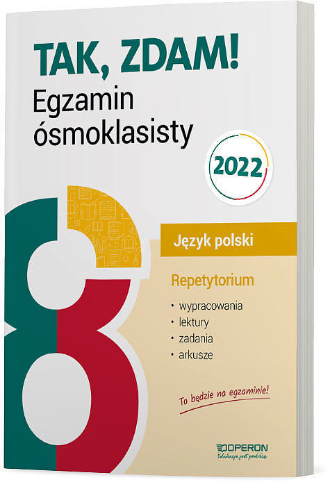Egzamin ósmoklasisty 2022. Język polski. Repetytorium wypracowania, lektury, zadania, arkusze