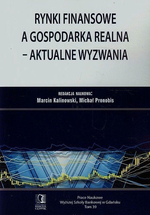Rynki finansowe a gospodarka realna - aktualne wyzwania