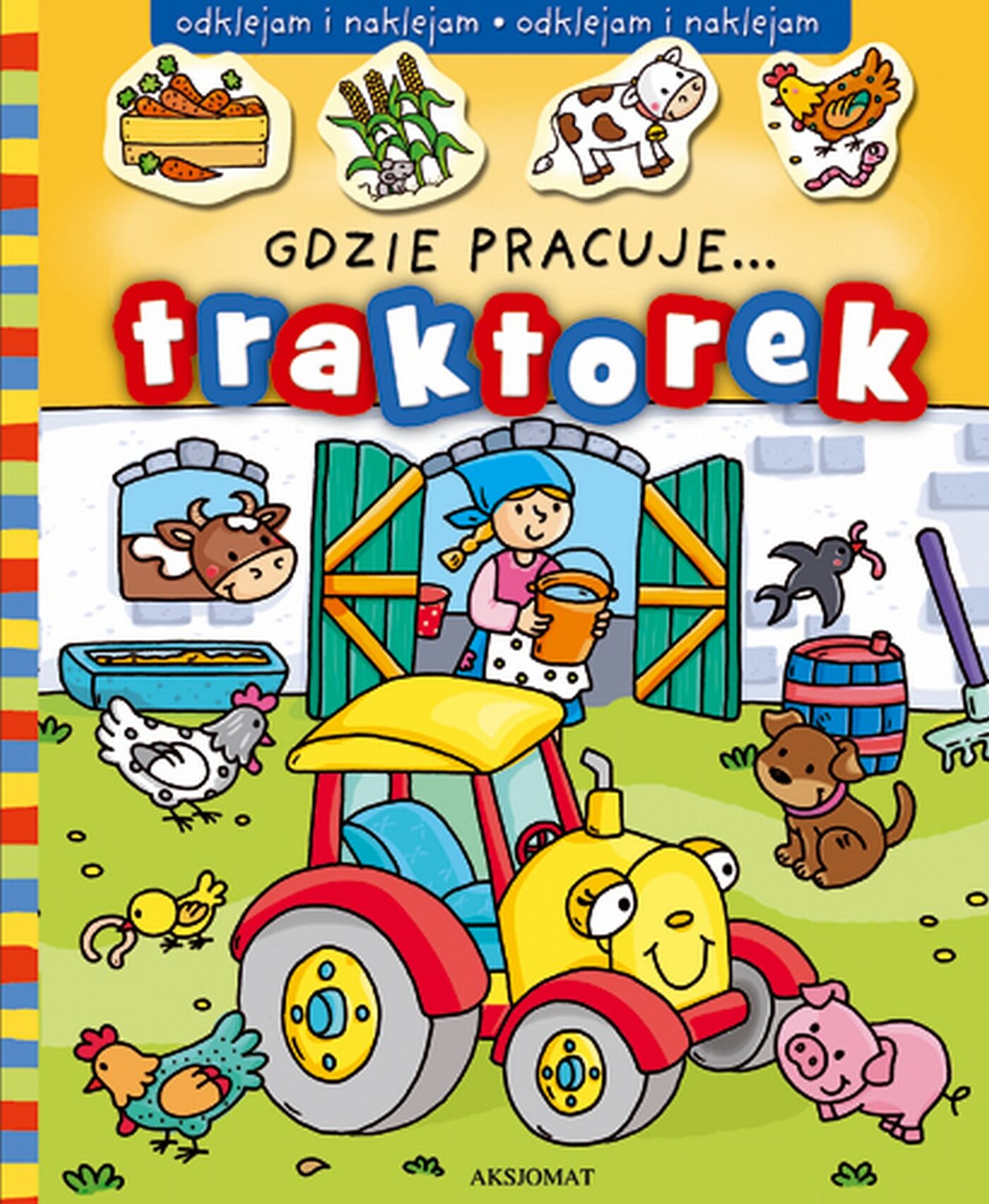 Gdzie pracuje... Traktorek.
