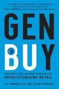 Gen Buy: How Tweens, Teens, and Twenty-Somethings Are Revolutionizing Retail