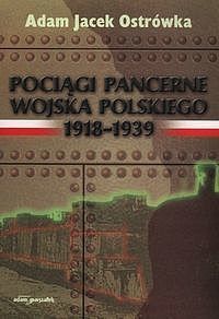 Pociągi pancerne Wojska Polskiego 1918-1939