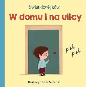 Świat dźwięków W domu i na ulicy