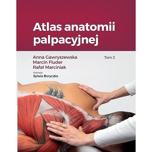 Atlas anatomii palpacyjnej. Tom 2
