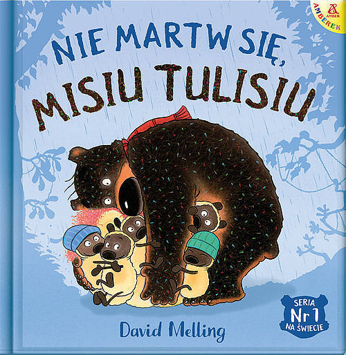 Nie martw się Misiu Tulisiu wyd. 2