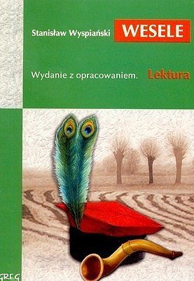Wesele - lektury z omówieniem, liceum i technikum
