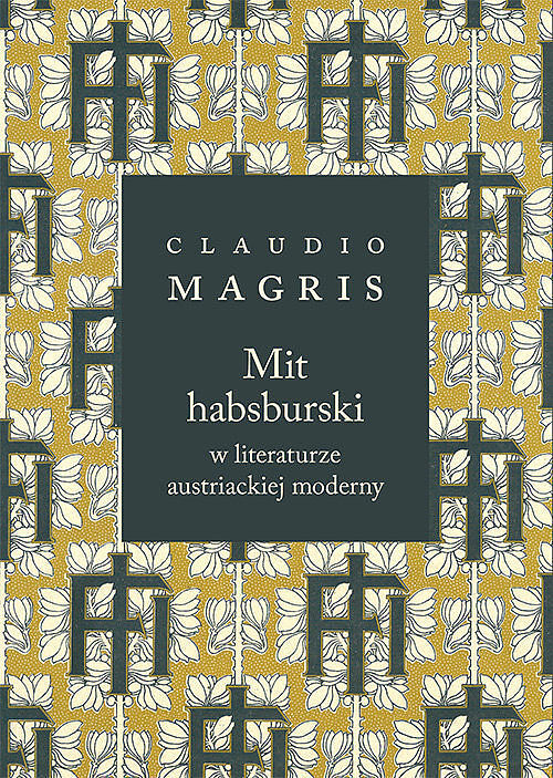 Mit habsburski w literaturze austriackiej moderny