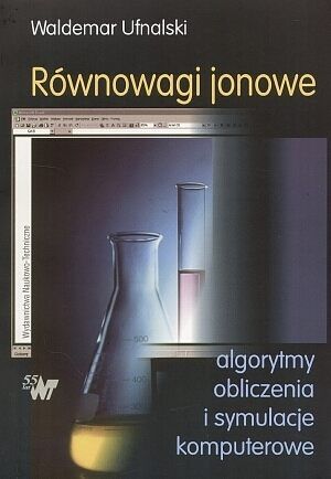 Równowagi jonowe. Algorytmy, obliczenia i symulacje komputerowe
