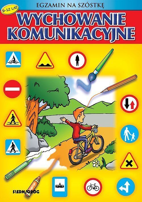 Wychowanie komunikacyjne Egzamin nas szóstkę