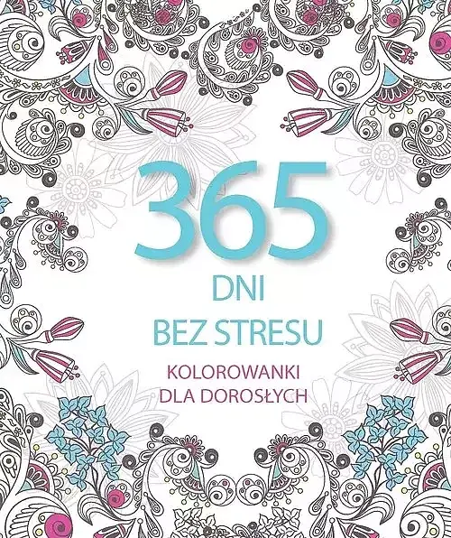 365 dni bez stresu. Kolorowanka dla dorosłych