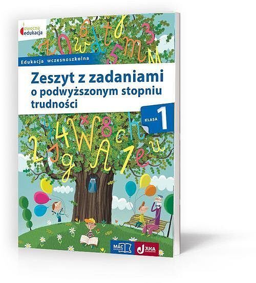 Zeszyt z zadaniami o podwyższonym stopniu trudności kl.1