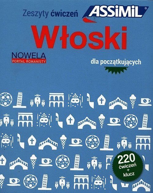Włoski dla początkujących 220 ćwiczeń + klucz