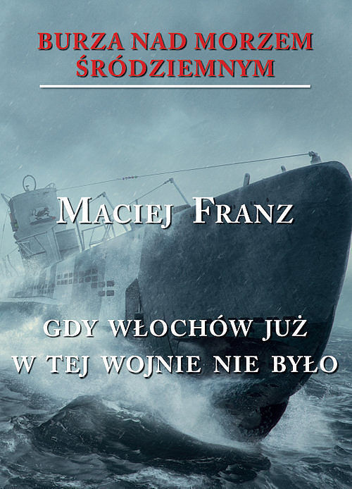 Burza nad Morzem Śródziemnym. Tom 5 Gdy Włochów...