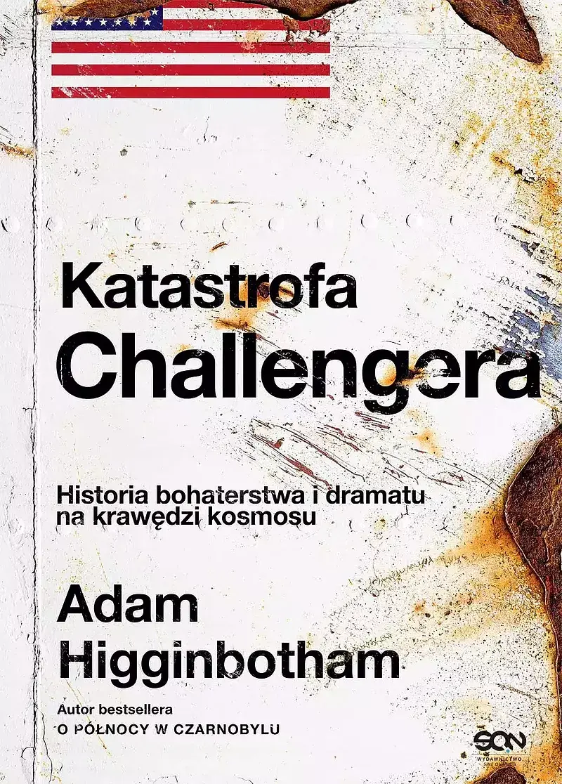 Katastrofa Challengera. Historia bohaterstwa i dramatu na krawędzi kosmosu