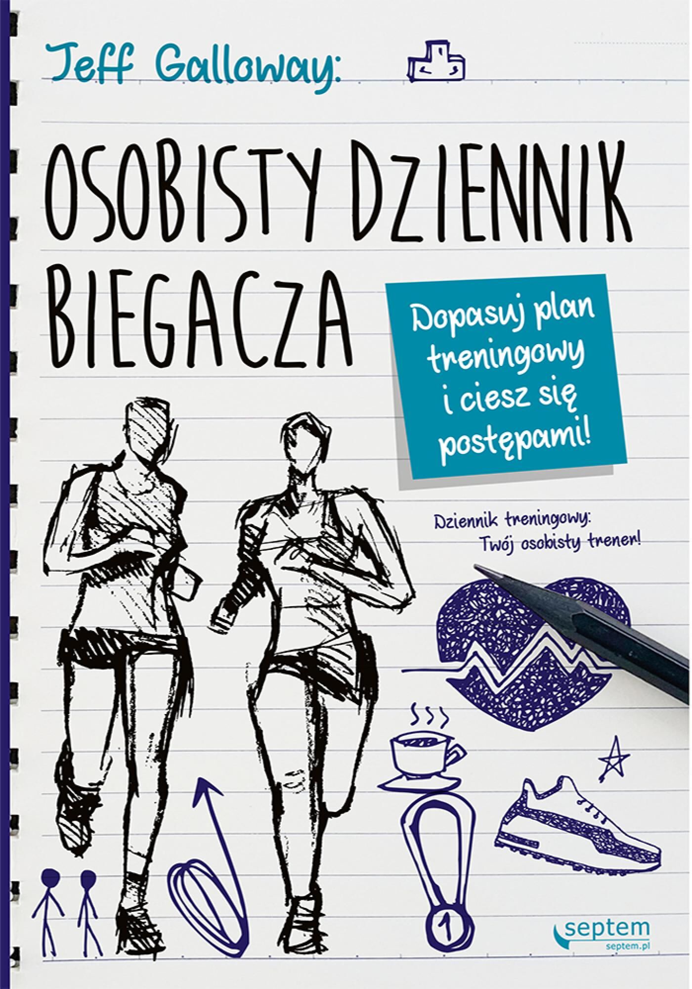 Osobisty dziennik biegacza. Dopasuj plan treningowy i ciesz się postępami! (e-book)