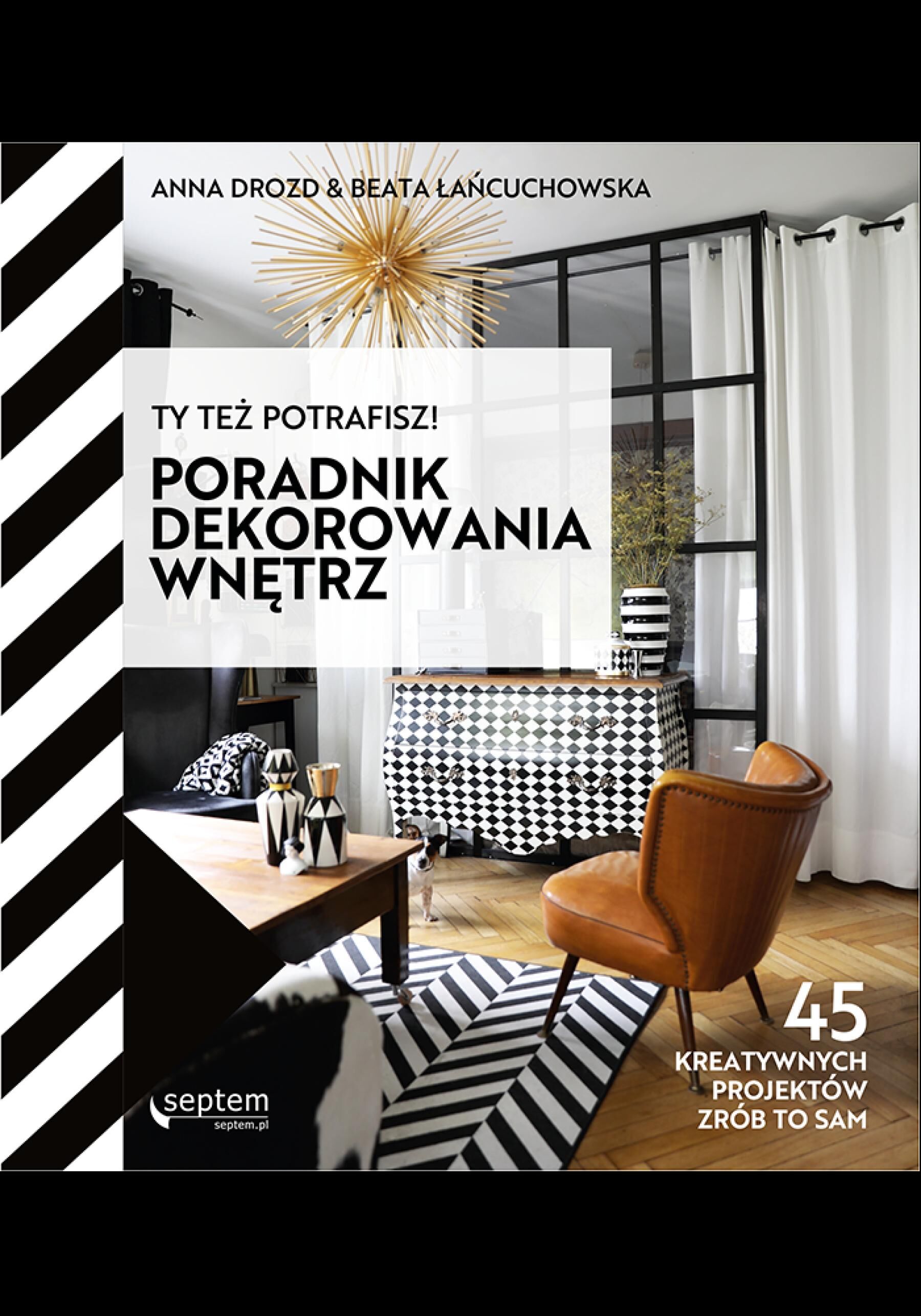 Ty też potrafisz! Poradnik dekorowania wnętrz (e-book)