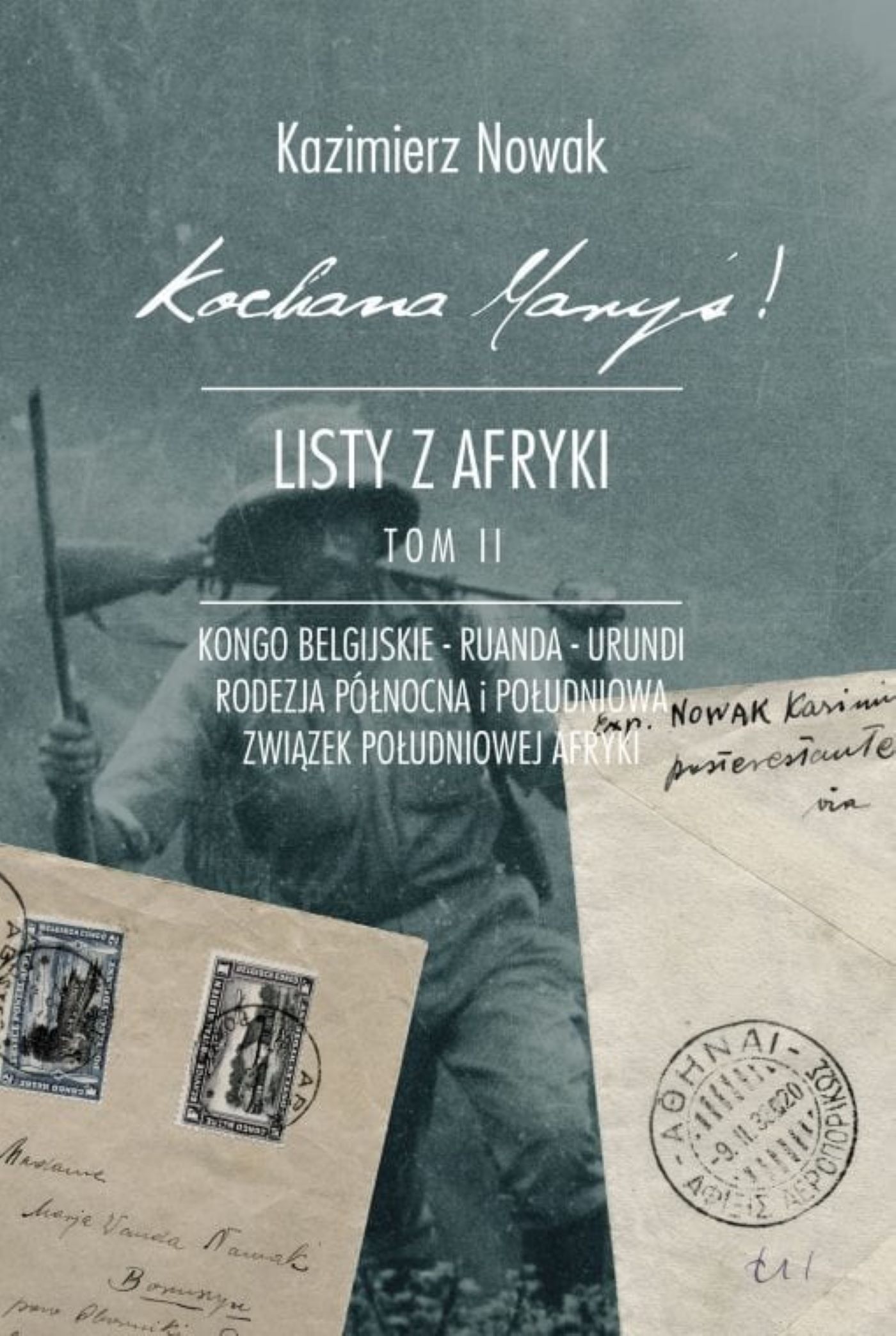 Kochana Maryś! Listy z Afryki. Tom II (e-book)