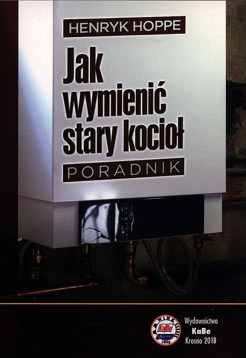 Jak wymienić stary kocioł Poradnik