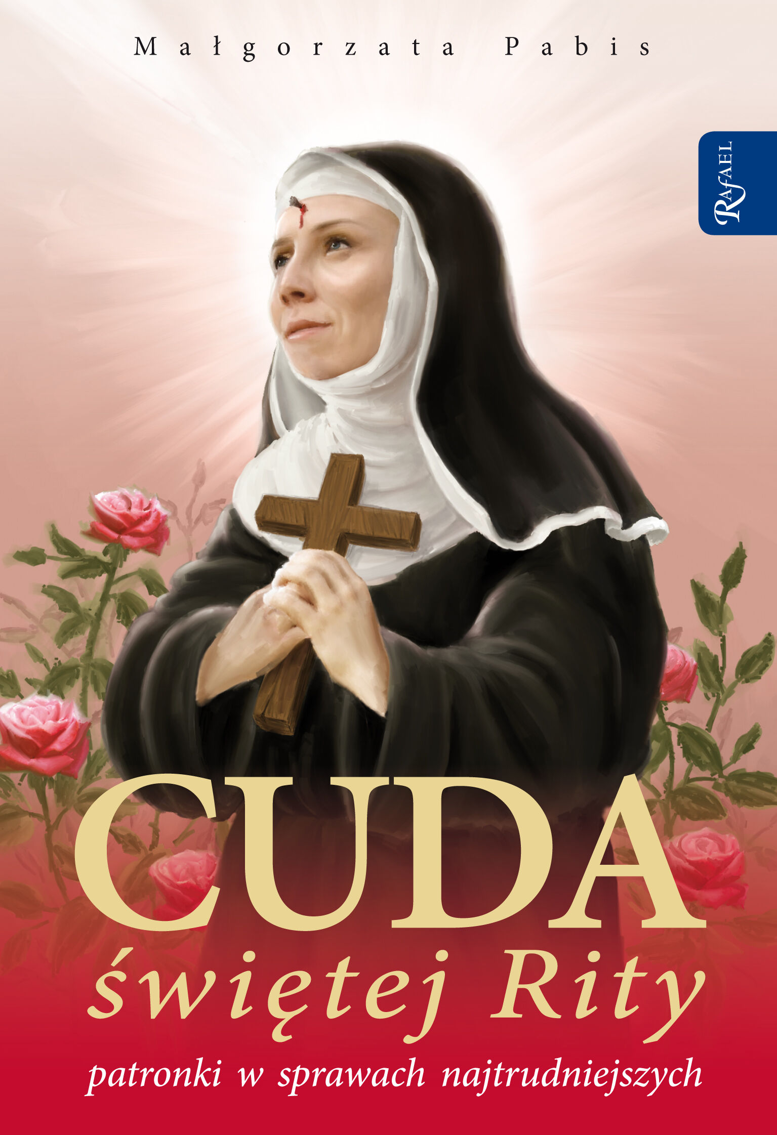 Cuda świetej Rity patronki w sprawach najtrudniejszych (e-book)