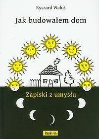 Jak budowałem dom