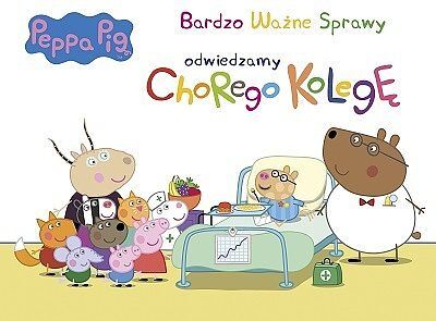 Odwiedzimy chorego kolegę świnka peppa bardzo ważne sprawy