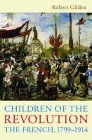 Children of the Revolution: The French, 1799-1914