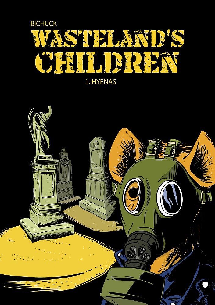 Wasteland’s Children. Volume I: Hyenas