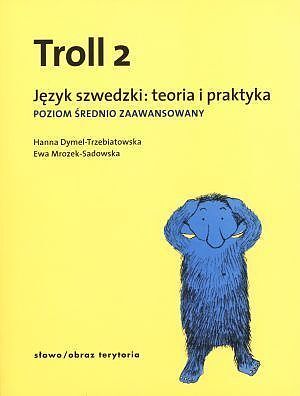 Troll 2. Język szwedzki: teoria i praktyka. Poziom średnio zaawansowany