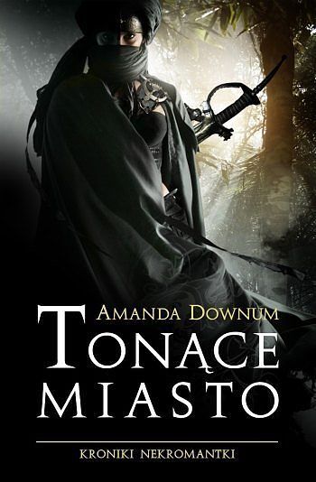 Kroniki Nekromantki #1 - Tonące Miasto