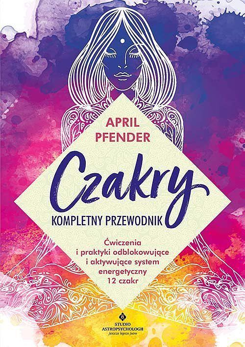 Czakry - kompletny przewodnik