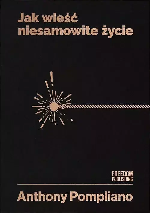 Jak wieść niesamowite życie