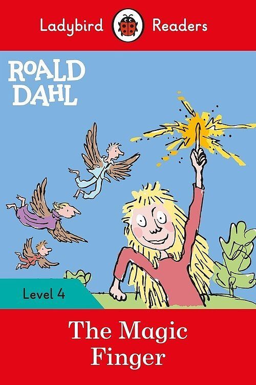 Roald Dahl: The Magic Finger - Ladybird Readers Level 4