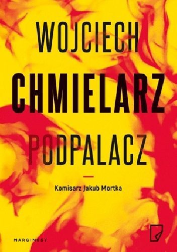 Podpalacz. Jakub Mortka wyd. kieszonkowe