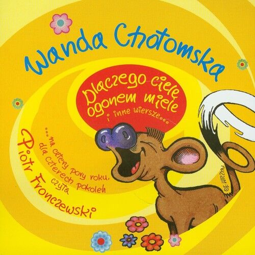 Dlaczego ciele ogonem miele (audiobook CD)