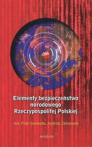 Elementy bezpieczeństwa narodowego Rzeczypospolitej Polskiej. Analiza wybranych systemów