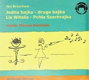 Jedna bajka druga bajka Lis Witalis Pchła Szachrajka (audiobook CD)