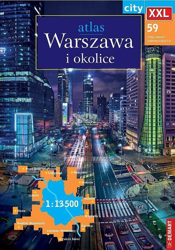 Warszawa i okolice XXL. Atlas w skali 1:13 500