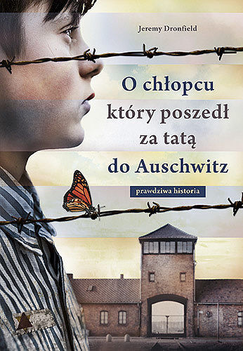O chłopcu który poszedł za tatą do auschwitz prawdziwa historia wyd. Kieszonkowe
