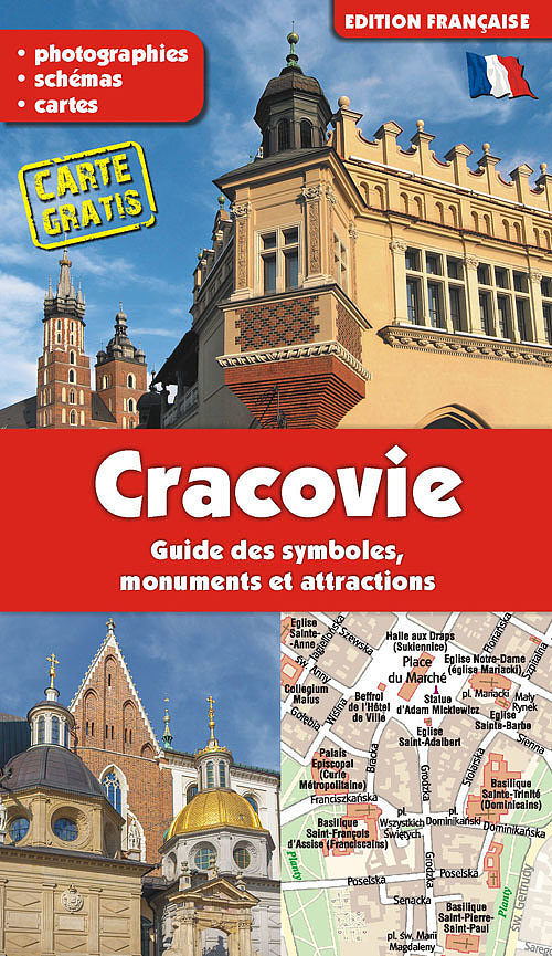 Kraków. Przewodnik po symbolach, zabytkach i atrakcjach wer. Francuska