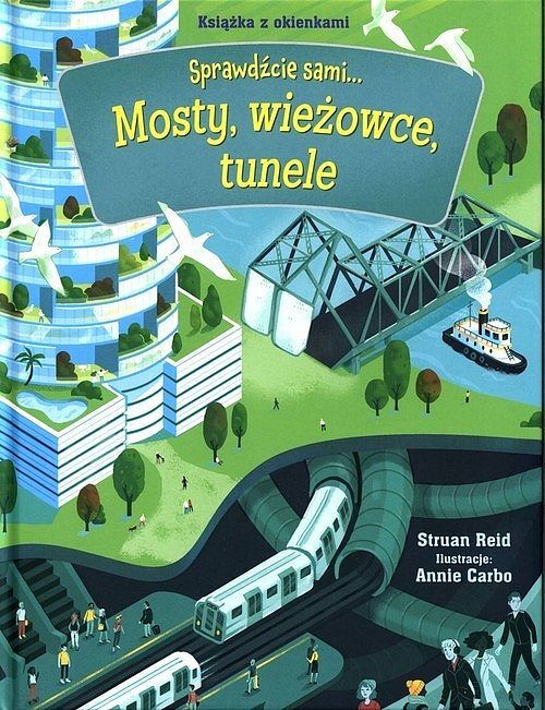 Mosty, wieżowce, tunele. Książka z okienkami. Sprawdźcie sami...