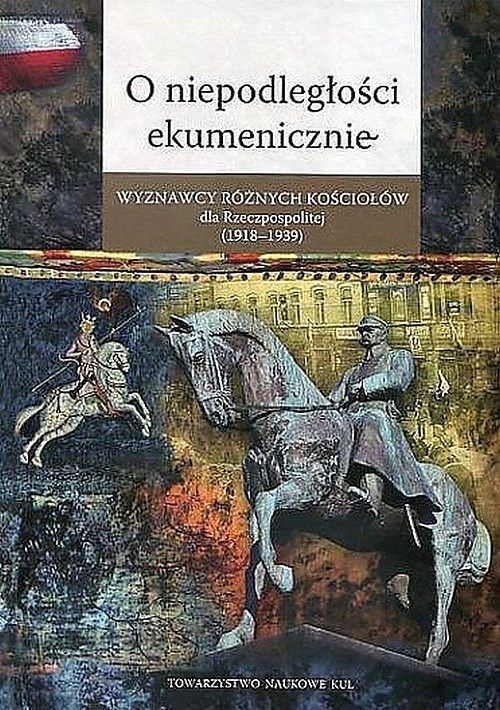 O niepodległości ekumenicznie