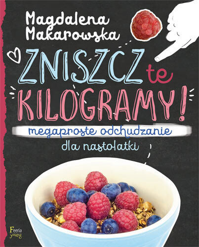 Zniszcz te kilogramy