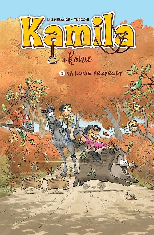 Kamila i Konie - 03 - Na łonie przyrody (wyd. 2023)