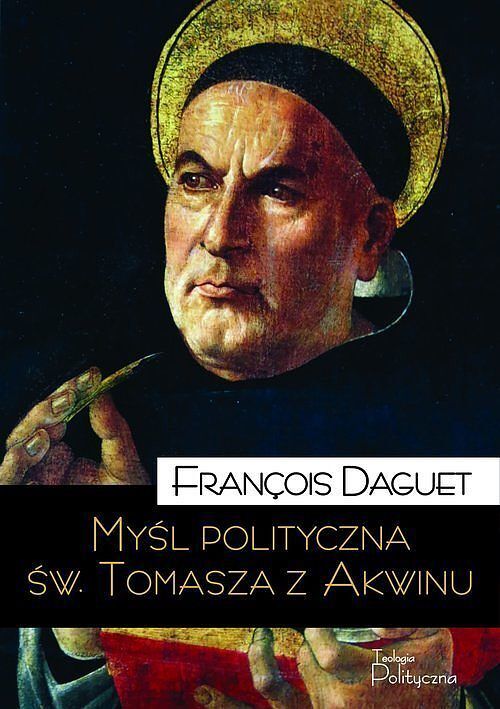 Myśl polityczna św Tomasza z Akwinu / Teologia Polityczna