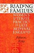 Reading Families: Women`s Literate Practice in Late Medieval England
