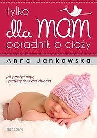 Tylko dla mam Poradnik o ciąży