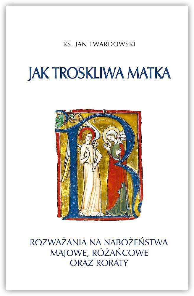 Jak troskliwa matka