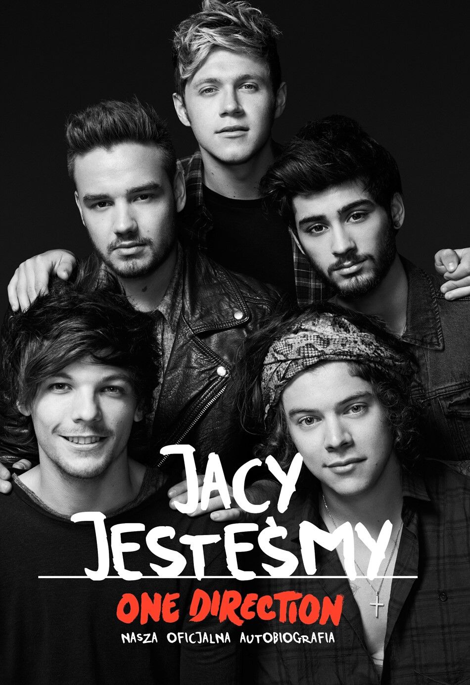 Jacy jesteśmy. Nasza oficjalna autobiografia One Direction